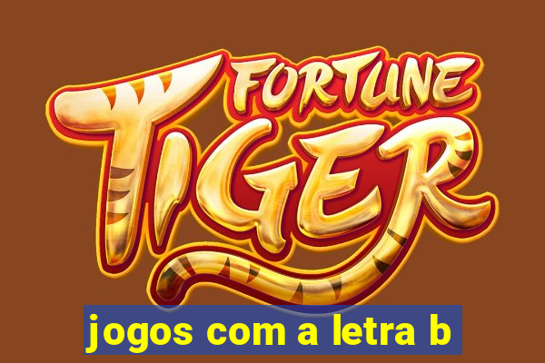 jogos com a letra b